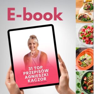 31 Top przepisów Agnieszki Kaczor - ebook